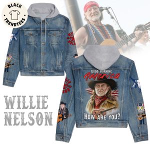 Good Morning America How Are You Willie Neson Hooded Denim Jacket