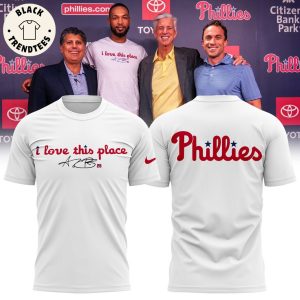 I Love This Place Philadelphia Phillies Design 3D T-Shirt