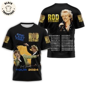 One Last Time Tour 2024 Rod Stewart Design 3D T-Shirt