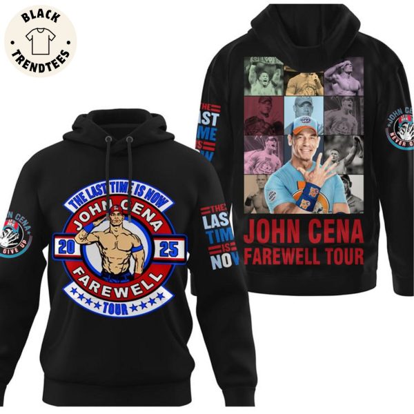 The Last Time Is Now – John Cena  Farewell Tour Hoodie