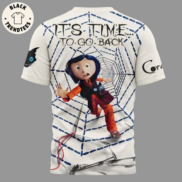 Coraline It Time To Go Back Design 3D T-Shirt