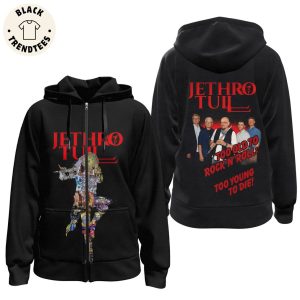 Jethro Tull Too Old To Rock N Roll Too Young To Die Design Zip Hoodie