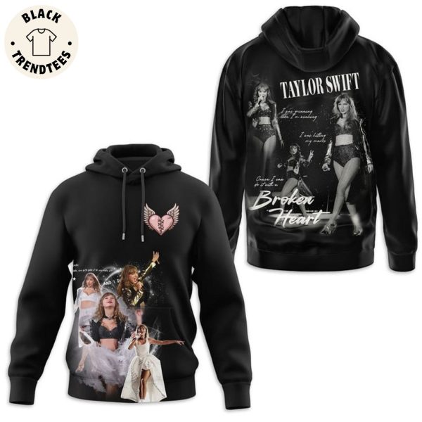 Taylor Swift I Can Do It With A Broken Heart Design Hoodie