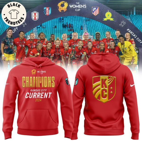 The Women Cup Champions Kansas City Current 2024 Design  Hoodie